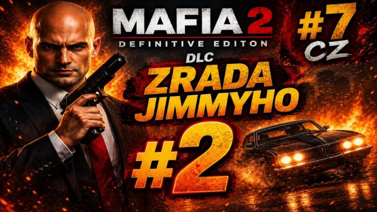 Mafia II: Definitivní edice - DLC- ZRADA JIMMYHO - | #7 | - (2026) - CZ
